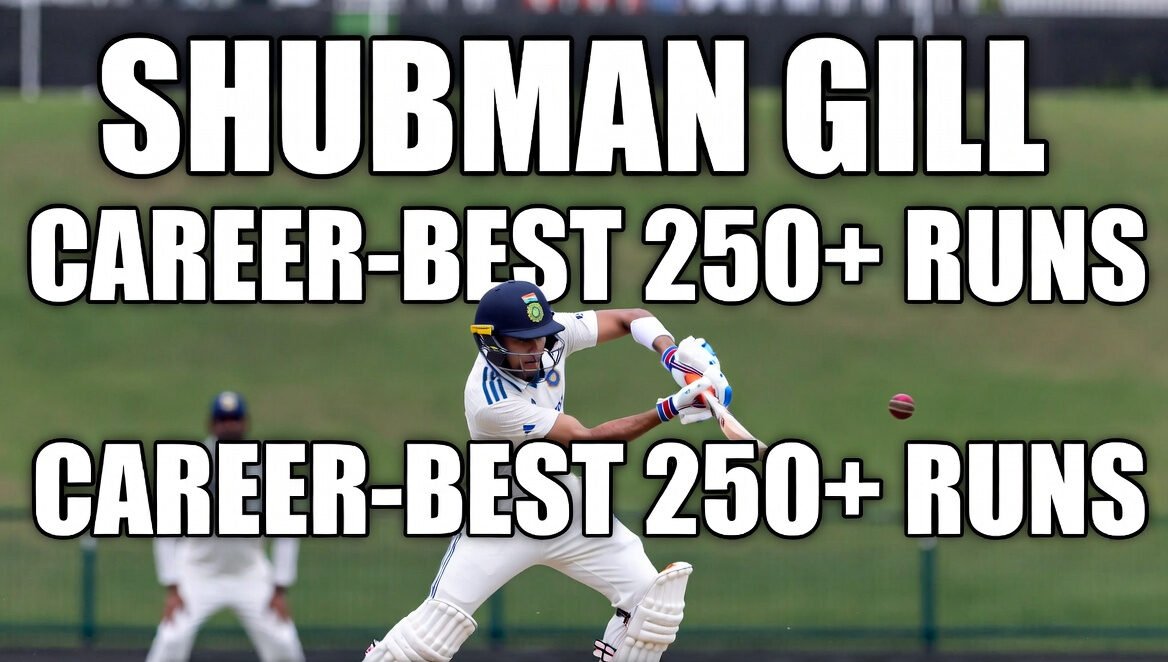 Shubman Gill 250 runs