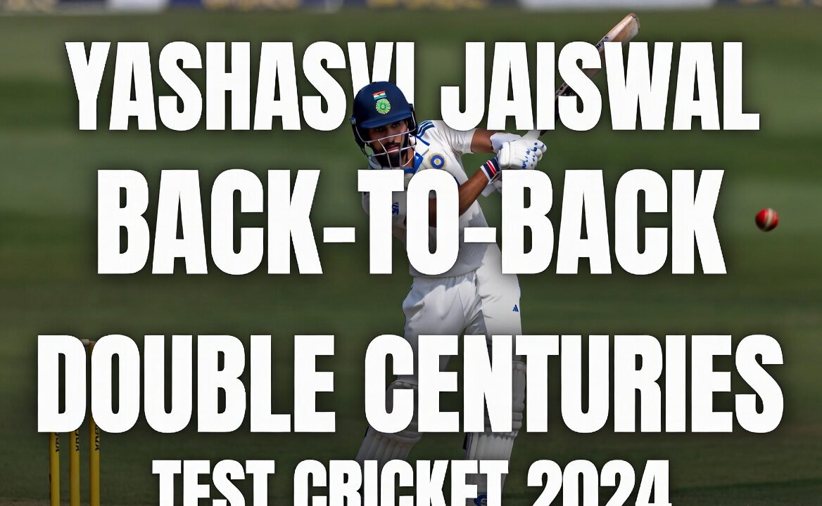 Yashasvi Jaiswal double century Back to back double centuries Test