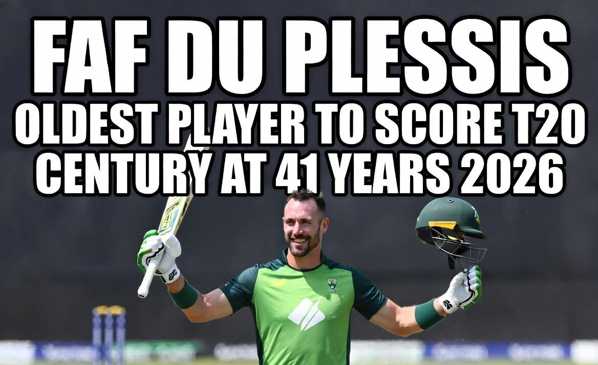 Faf du Plessis Becomes the Oldest Player to Score a T20 Century at Age 41 in 2026